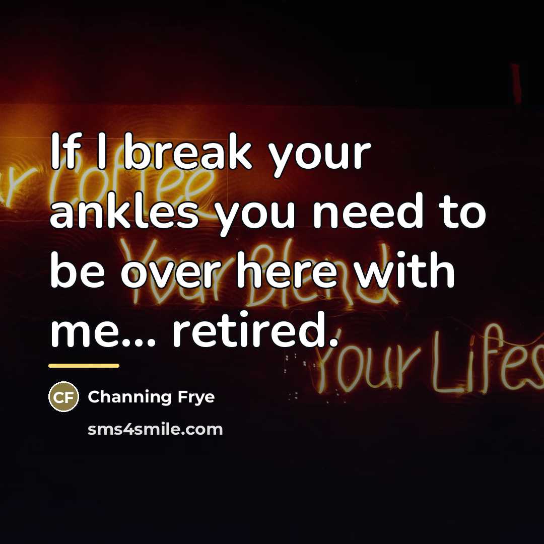 “If I break your ankles you need to be over…” quote by Channing Frye