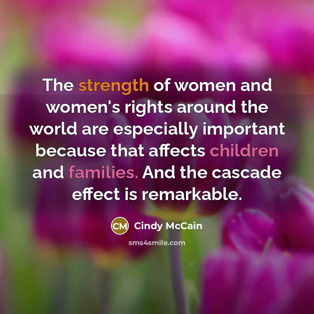 “The strength of women and women's rights around the world…” quote by Cindy McCain