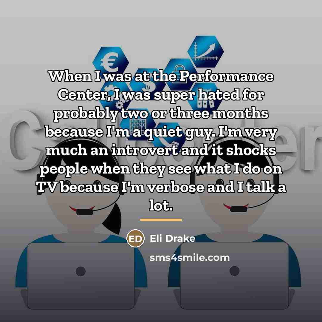 “When I was at the Performance Center, I was super…” quote by Eli Drake