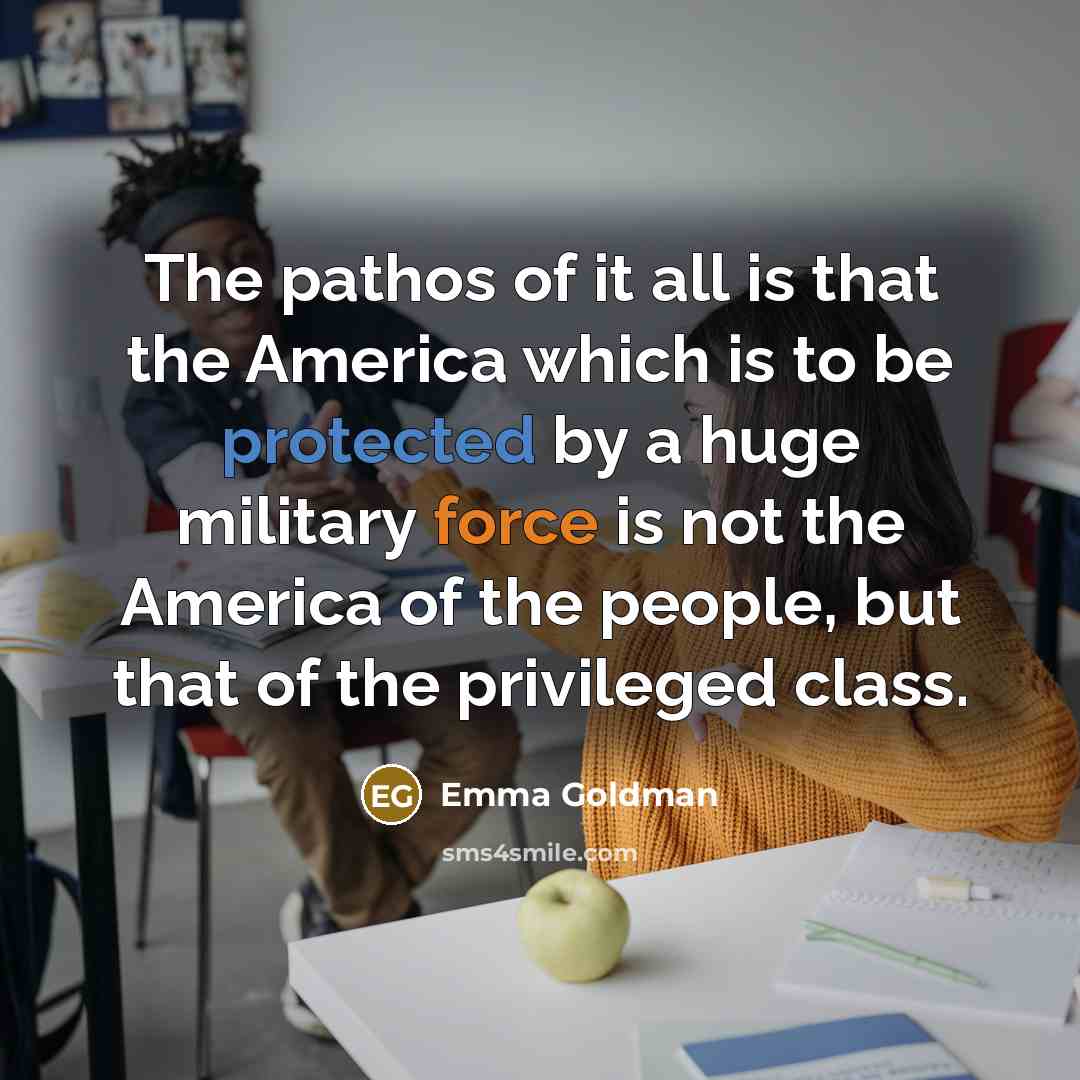 “The pathos of it all is that the America which…” quote by Emma Goldman