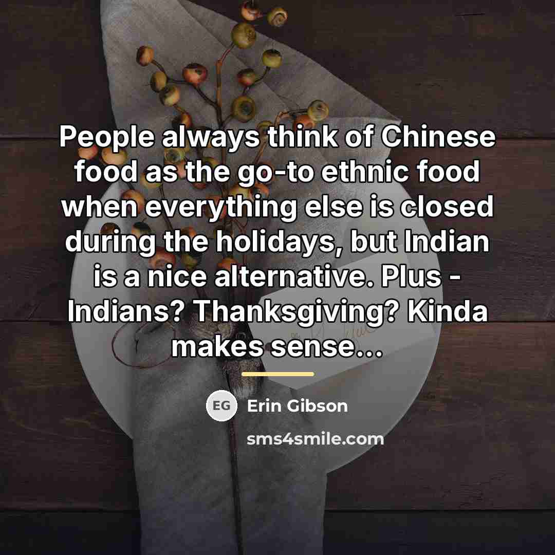 “People always think of Chinese food as the go-to ethnic…” quote by Erin Gibson