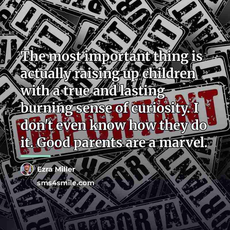 “The most important thing is actually raising up children with…” quote by Ezra Miller