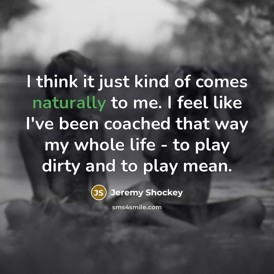 “I think it just kind of comes naturally to me.…” quote by Jeremy Shockey