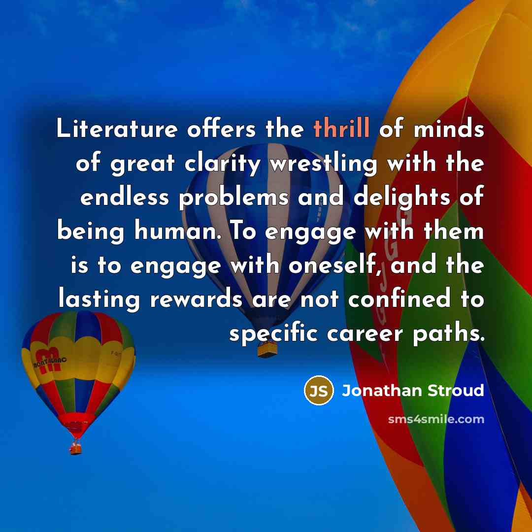“Literature offers the thrill of minds of great clarity wrestling…” quote by Jonathan Stroud