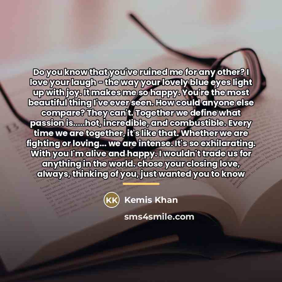 “Do you know that you've ruined me for any other?…” quote by Kemis Khan