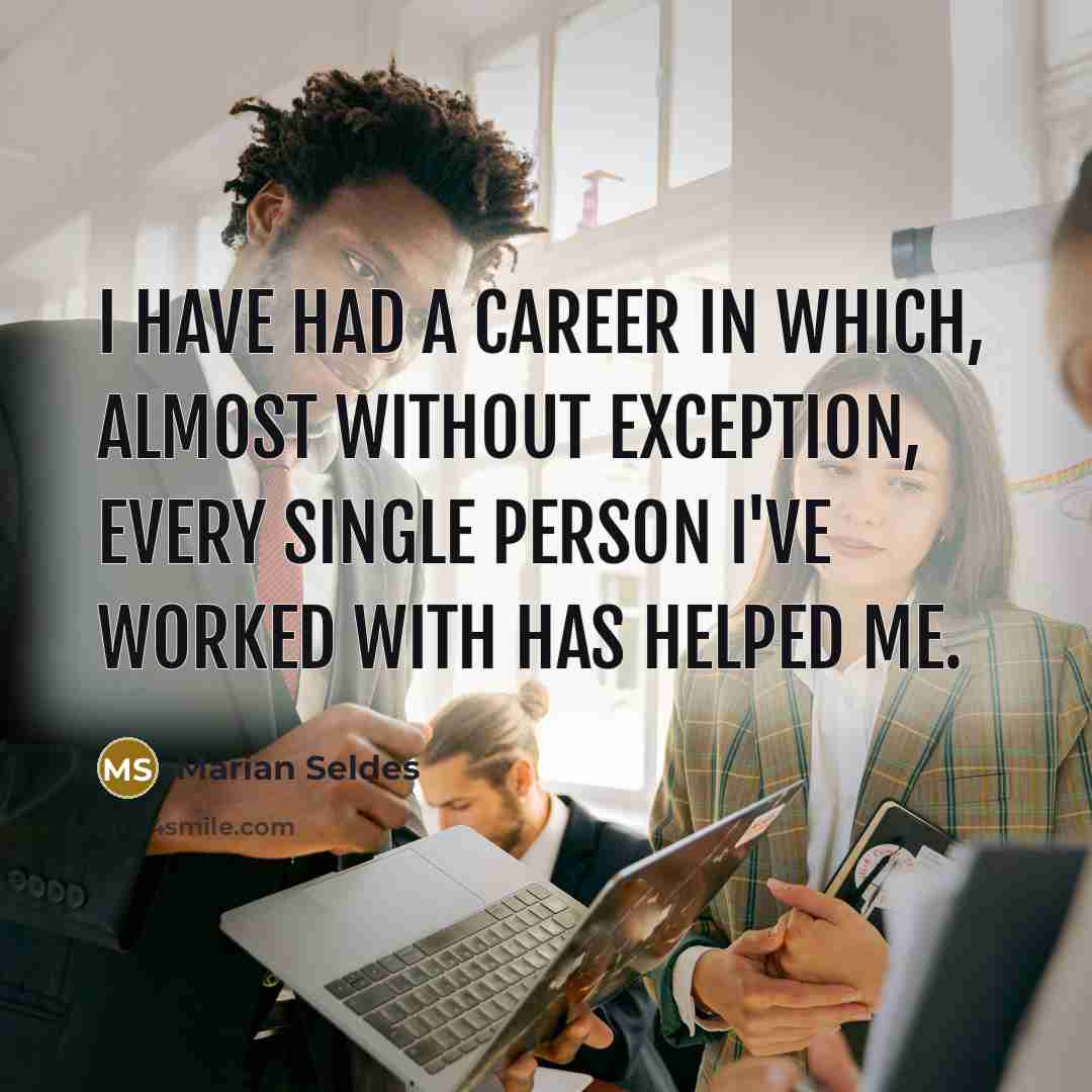 “I have had a career in which, almost without exception,…” quote by Marian Seldes