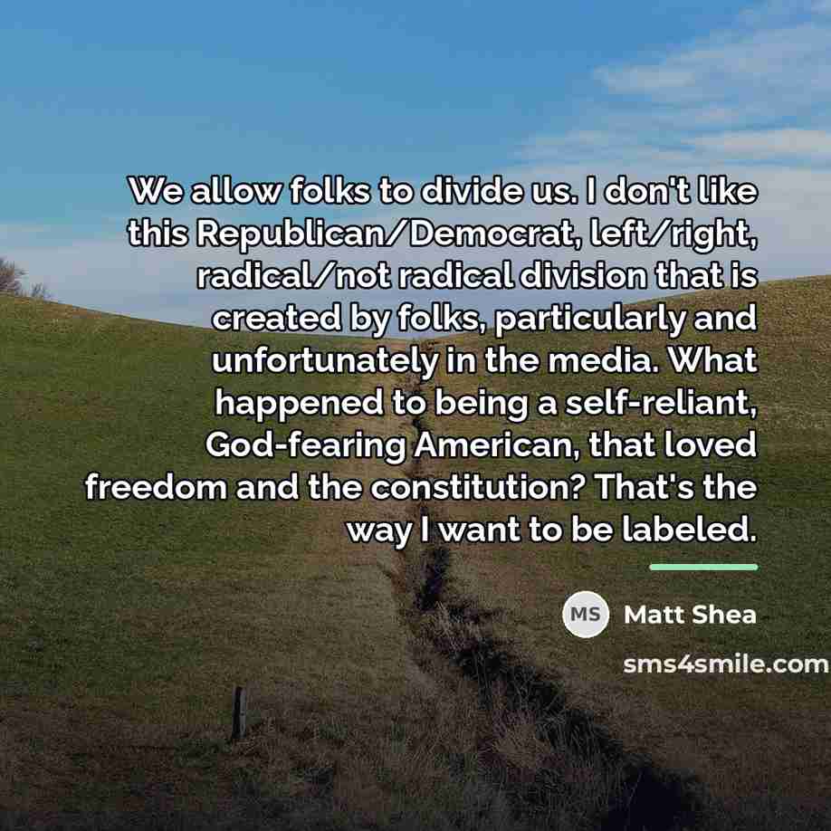 “We allow folks to divide us. I don't like this…” quote by Matt Shea