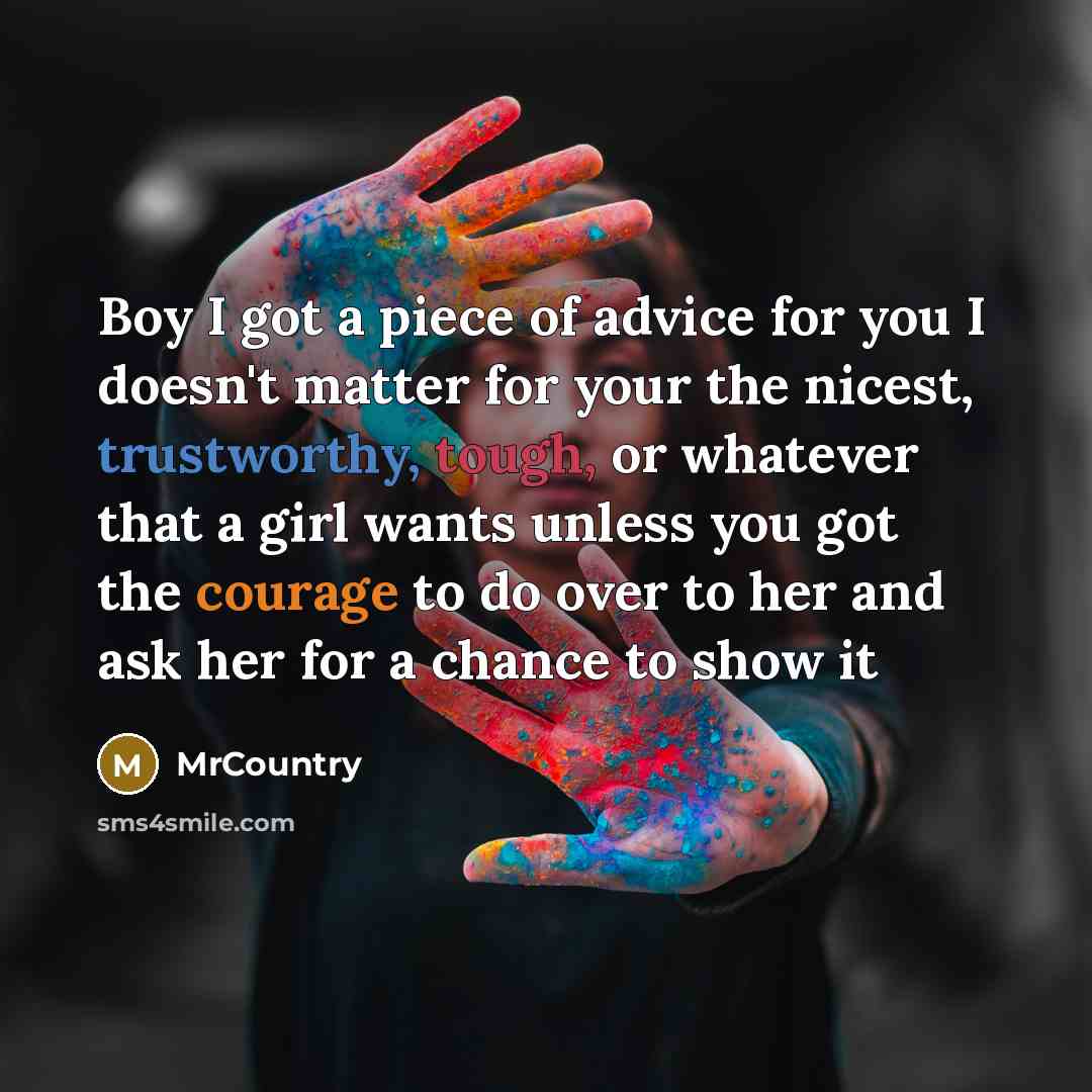 “Boy I got a piece of advice for you I…” quote by MrCountry