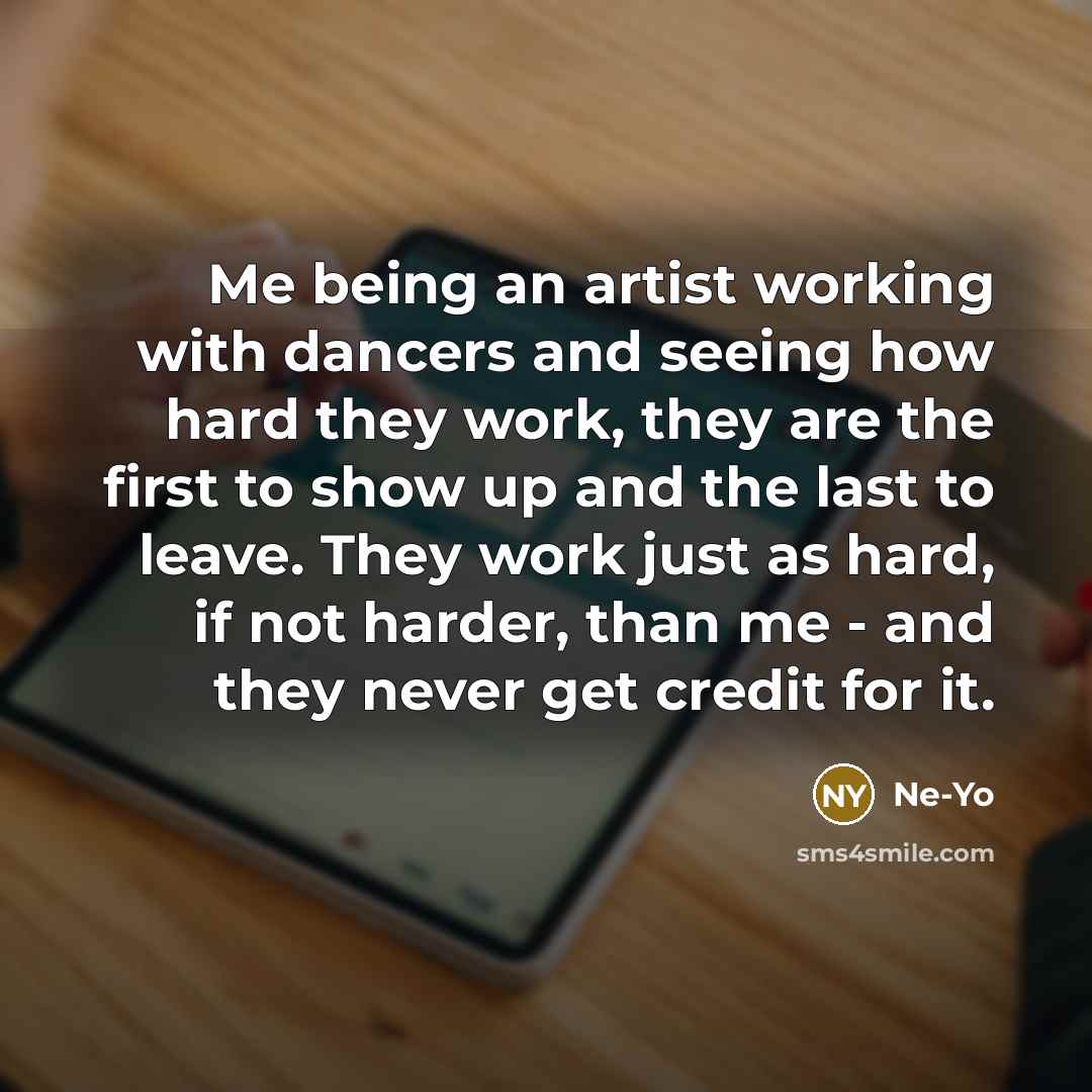 “Me being an artist working with dancers and seeing how…” quote by Ne-Yo