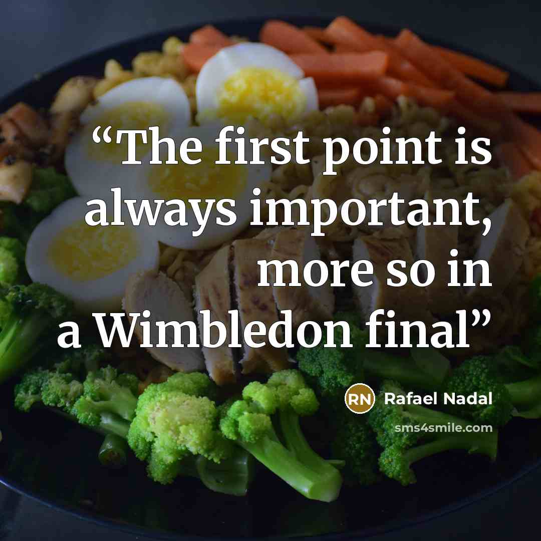 “The first point is always important, more so in a Wimbledon final” quote by Rafael Nadal