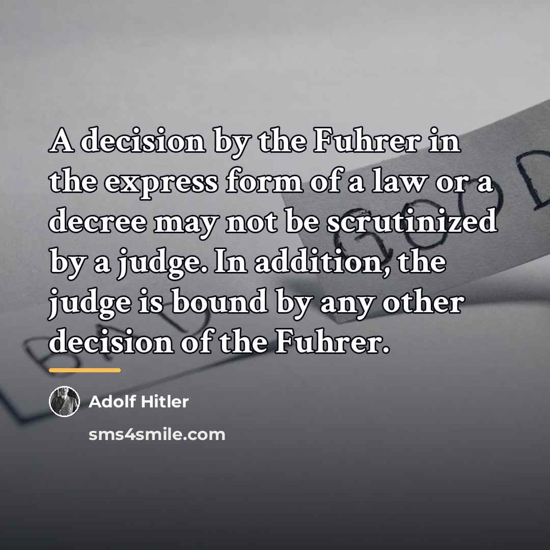 “A decision by the Fuhrer in the express form of…” quote by Adolf Hitler