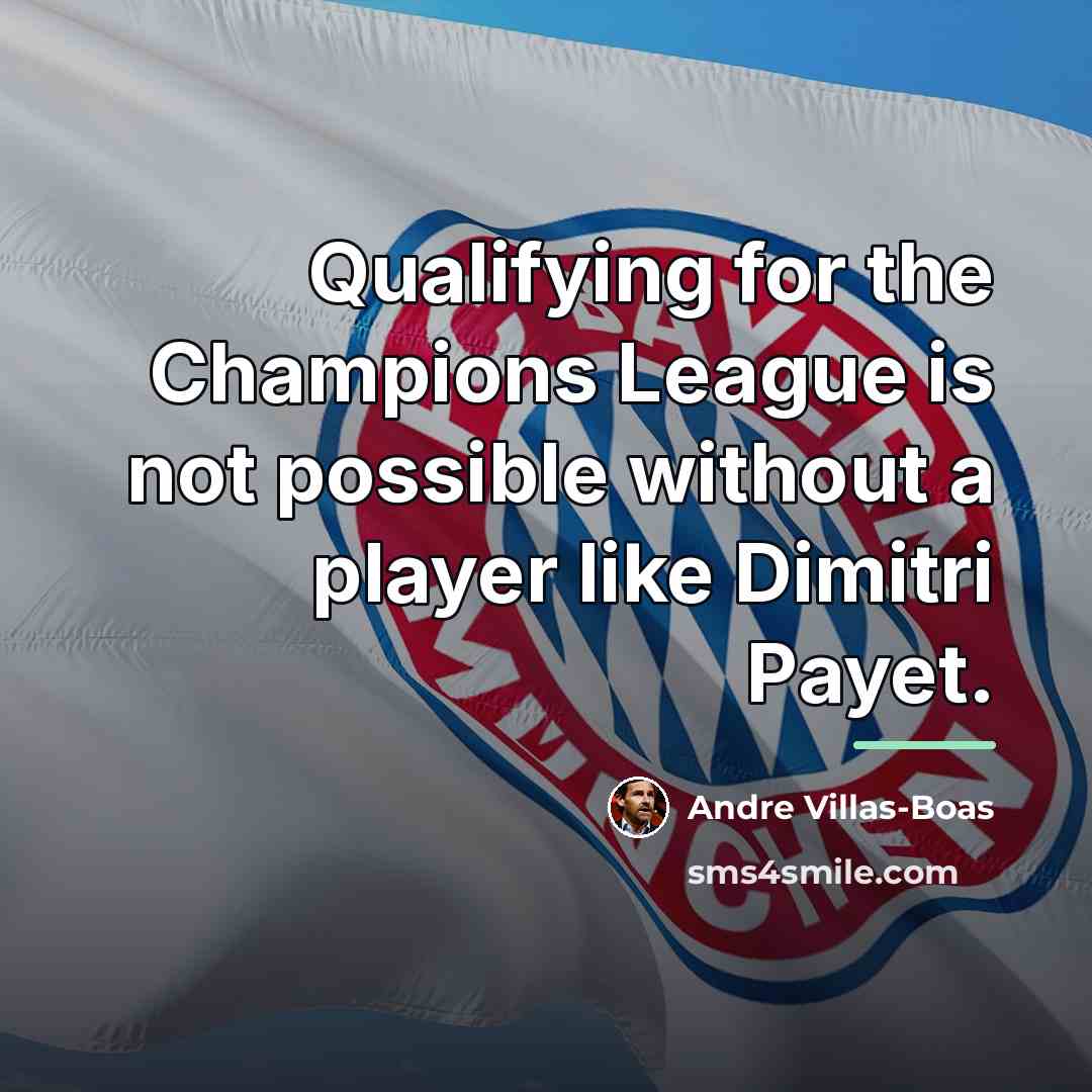 “Qualifying for the Champions League is not possible without a…” quote by Andre Villas-Boas