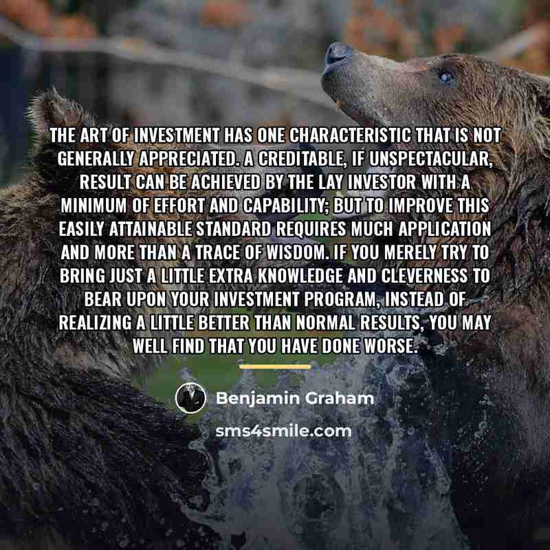 “The art of investment has one characteristic that is not…” quote by Benjamin Graham