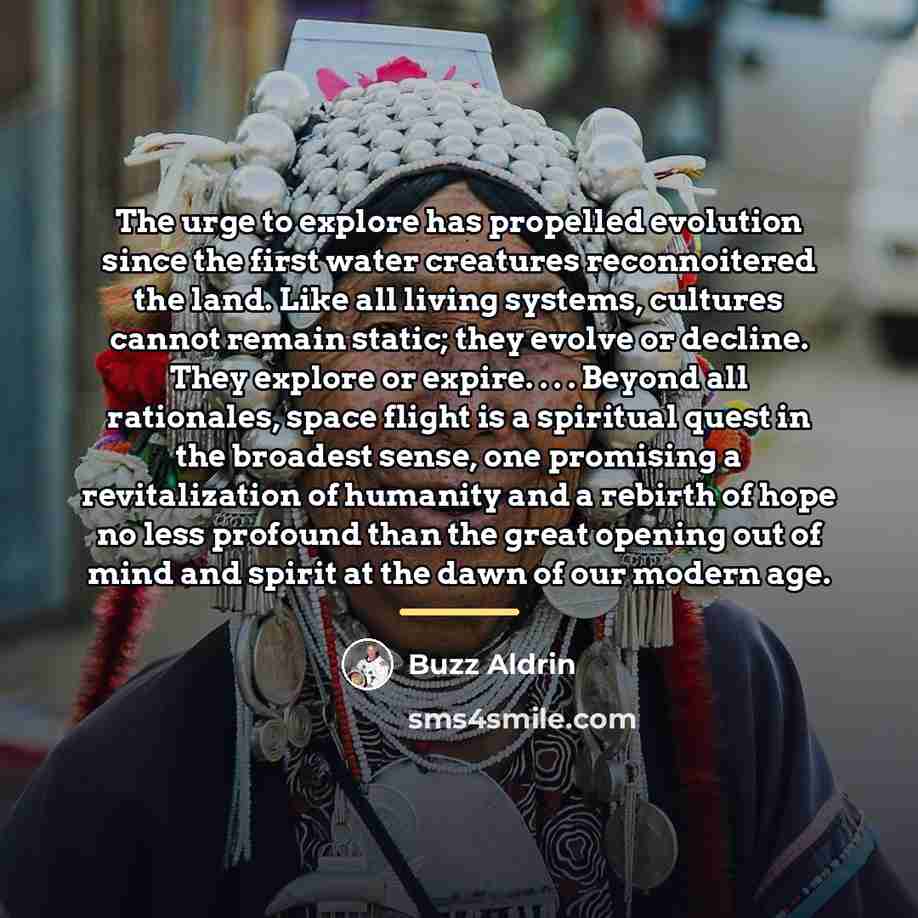 “The urge to explore has propelled evolution since the first…” quote by Buzz Aldrin