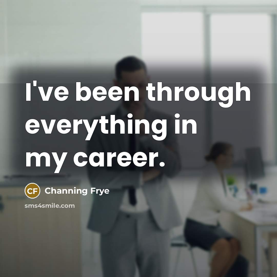 “I've been through everything in my career.…” quote by Channing Frye
