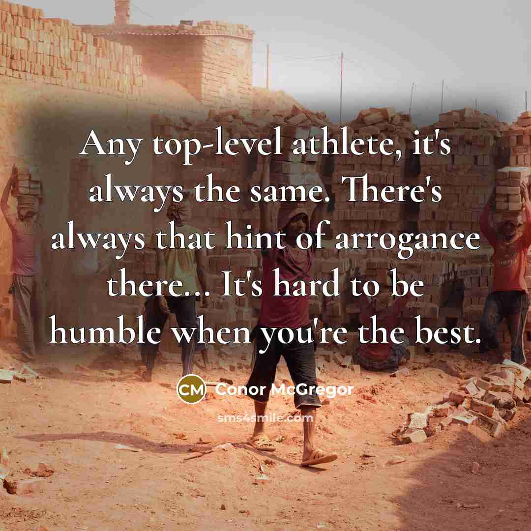 “Any top-level athlete, it's always the same. There's always that…” quote by Conor McGregor