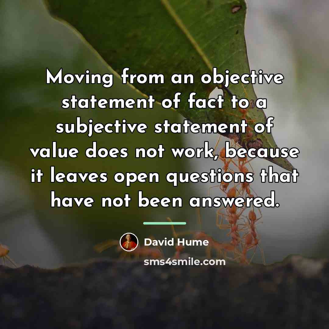 “Moving from an objective statement of fact to a subjective…” quote by David Hume