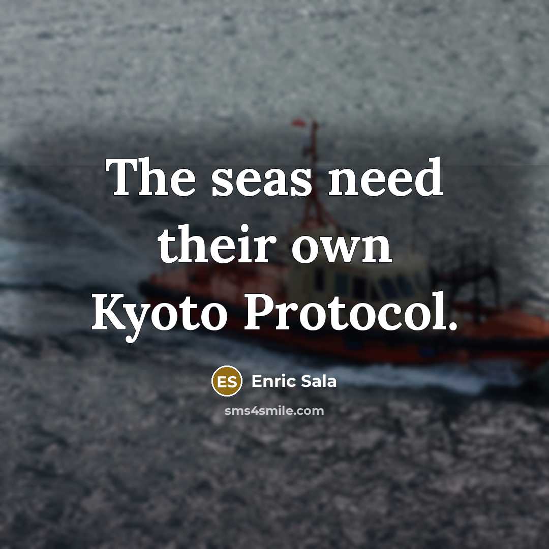 “The seas need their own Kyoto Protocol.…” quote by Enric Sala