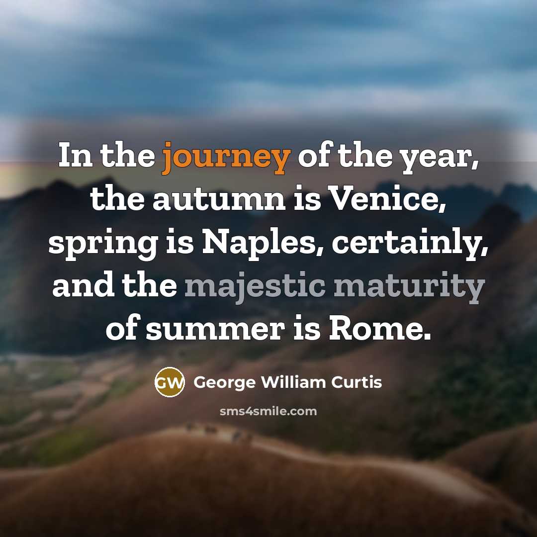 “In the journey of the year, the autumn is Venice,…” quote by George William Curtis