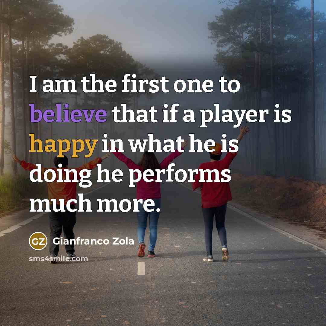 “I am the first one to believe that if a…” quote by Gianfranco Zola