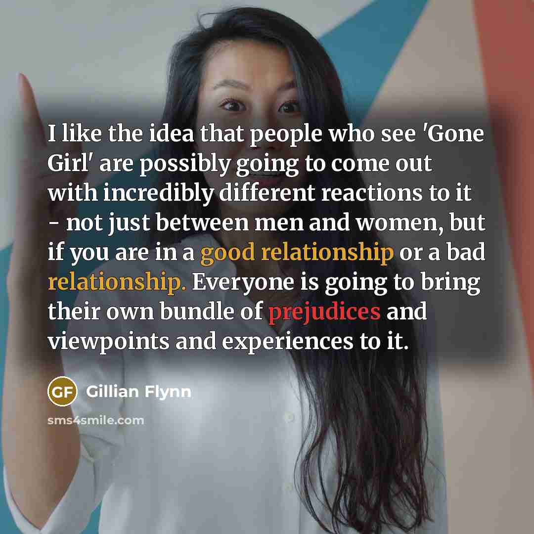 “I like the idea that people who see 'Gone Girl'…” quote by Gillian Flynn