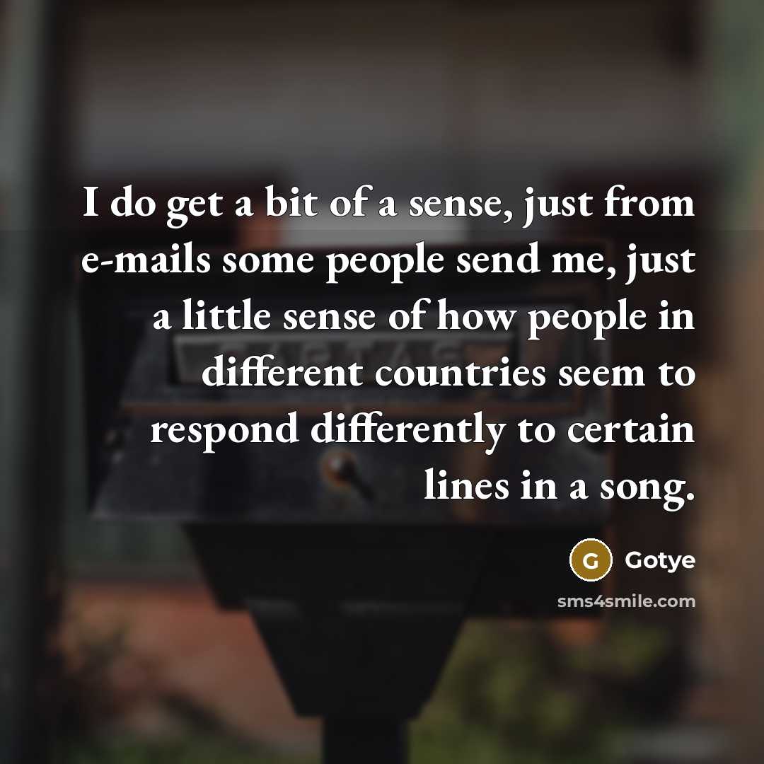 “I do get a bit of a sense, just from…” quote by Gotye