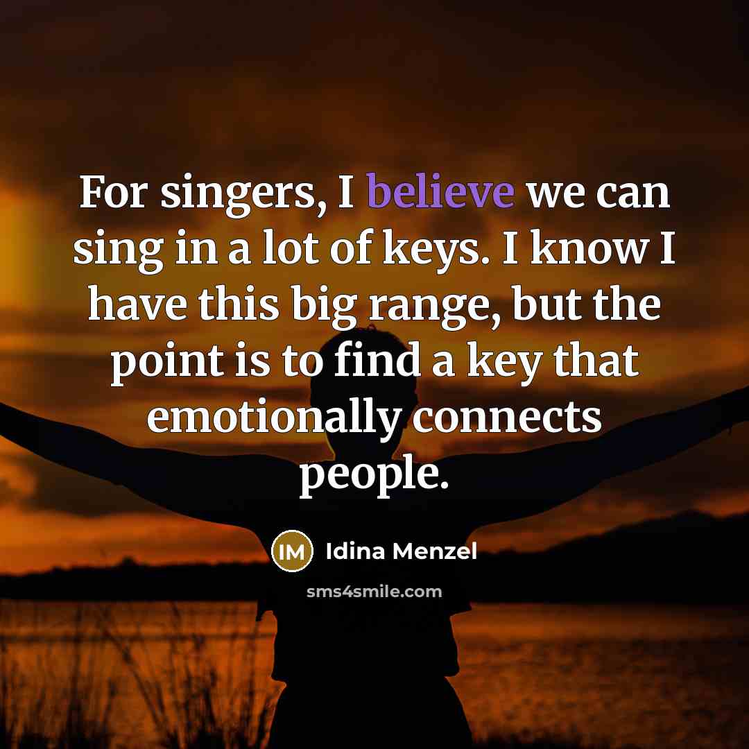 “For singers, I believe we can sing in a lot…” quote by Idina Menzel