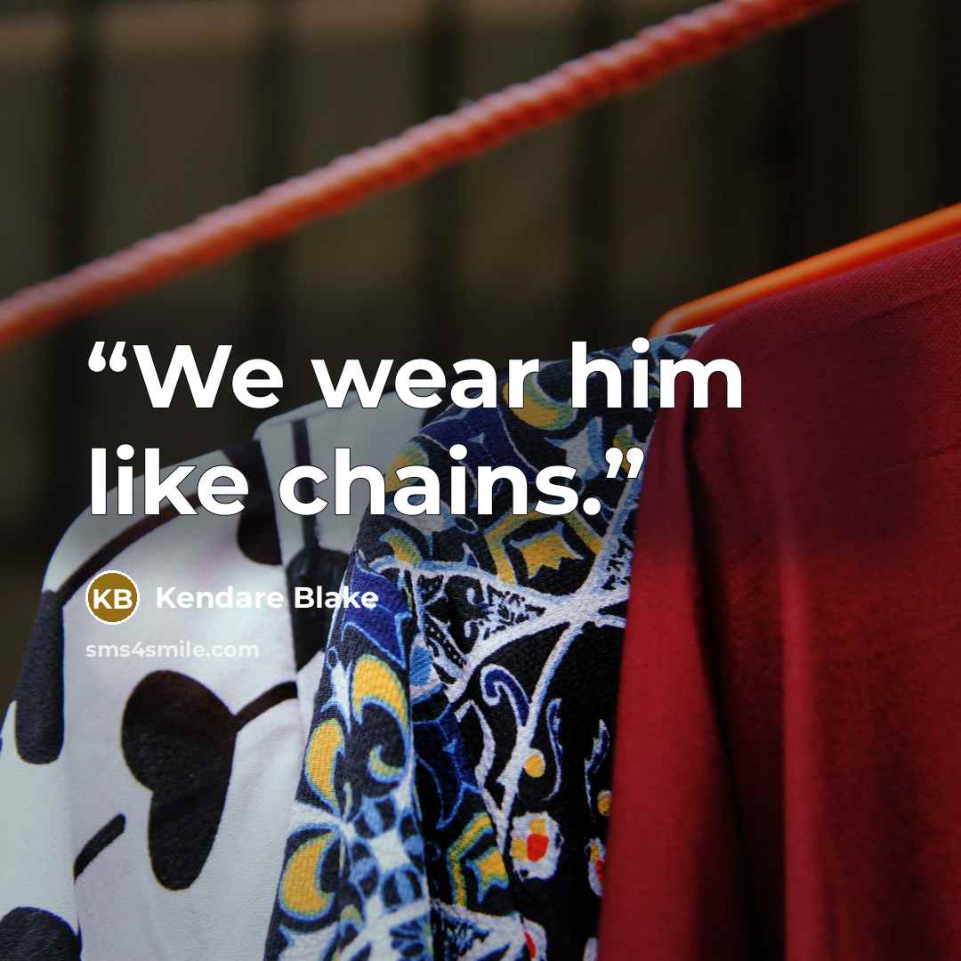 “We wear him like chains.” quote by Kendare Blake