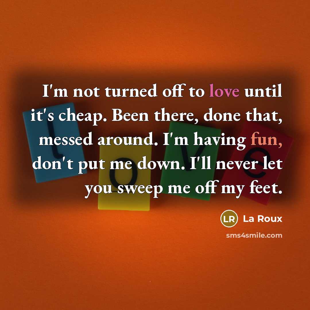 “I'm not turned off to love until it's cheap. Been…” quote by La Roux