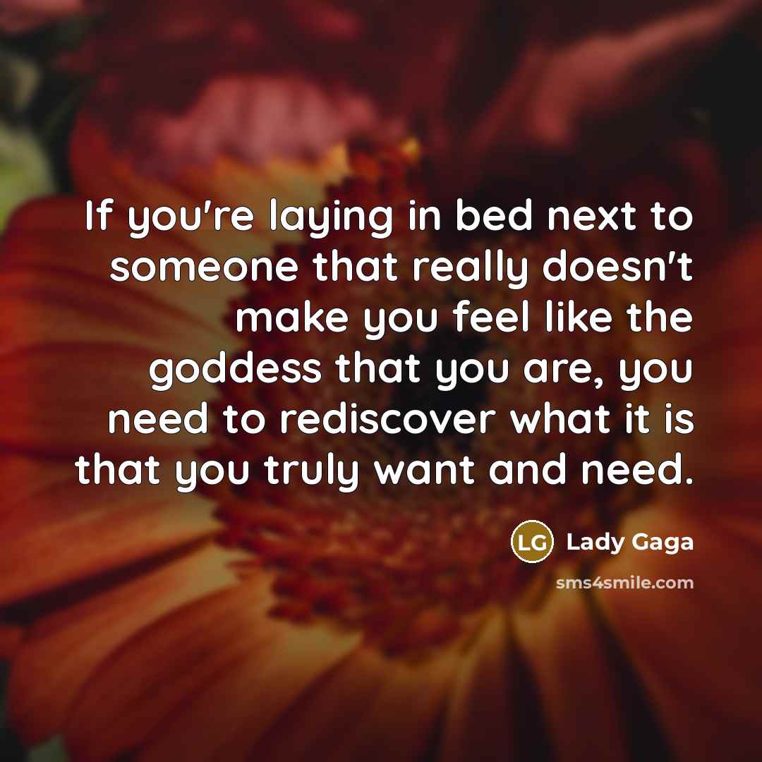 “If you're laying in bed next to someone that really…” quote by Lady Gaga