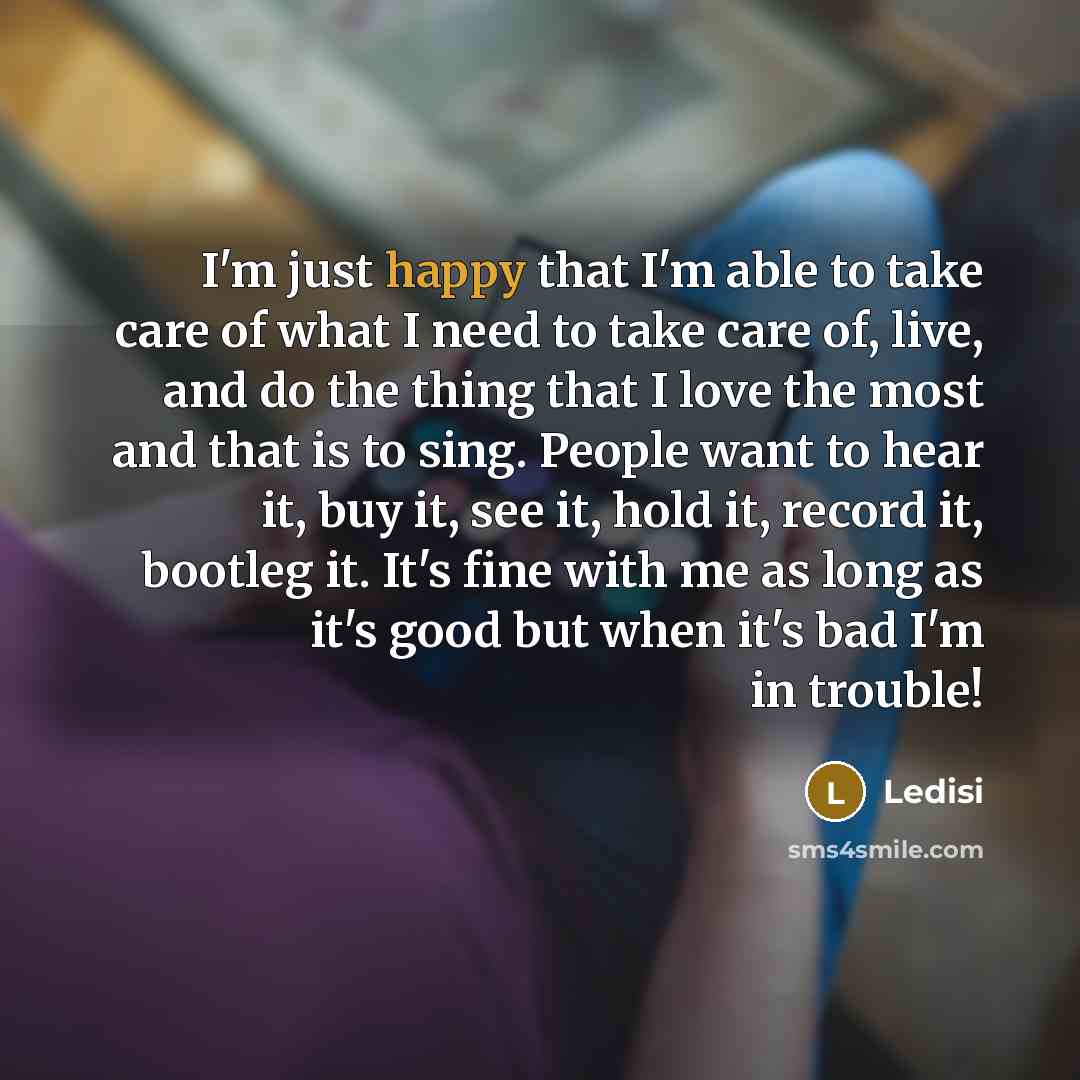 “I'm just happy that I'm able to take care of…” quote by Ledisi