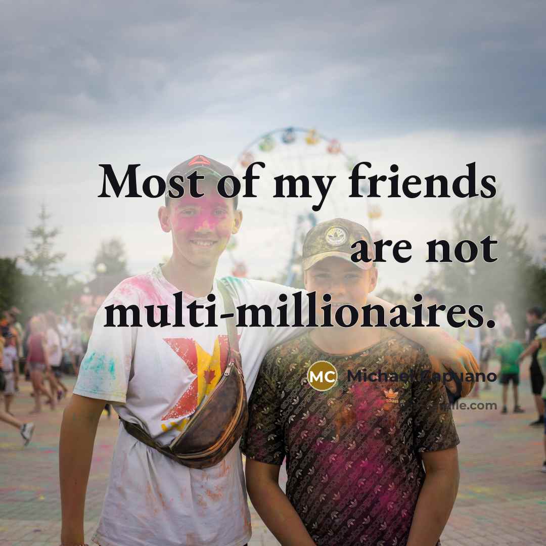“Most of my friends are not multi-millionaires.…” quote by Michael Capuano