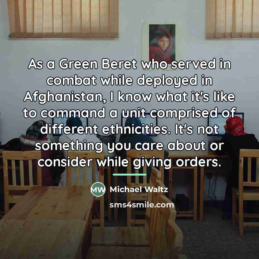 “As a Green Beret who served in combat while deployed…” quote by Michael Waltz