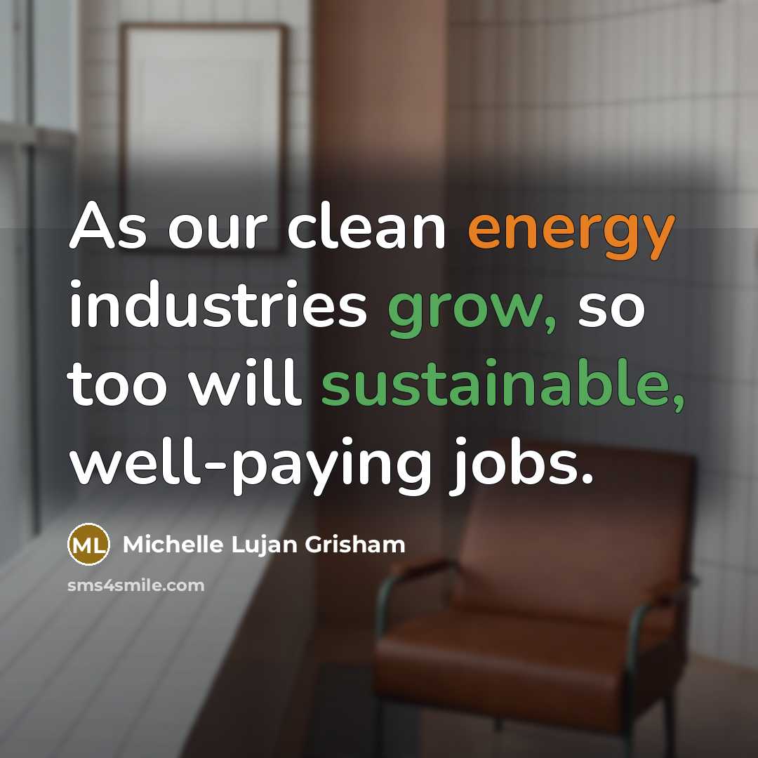 “As our clean energy industries grow, so too will sustainable,…” quote by Michelle Lujan Grisham