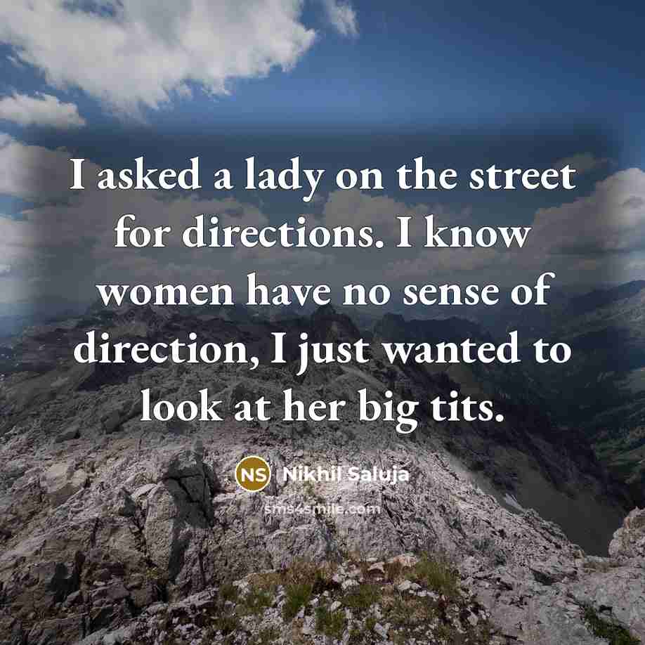 “I asked a lady on the street for directions. I…” quote by Nikhil Saluja