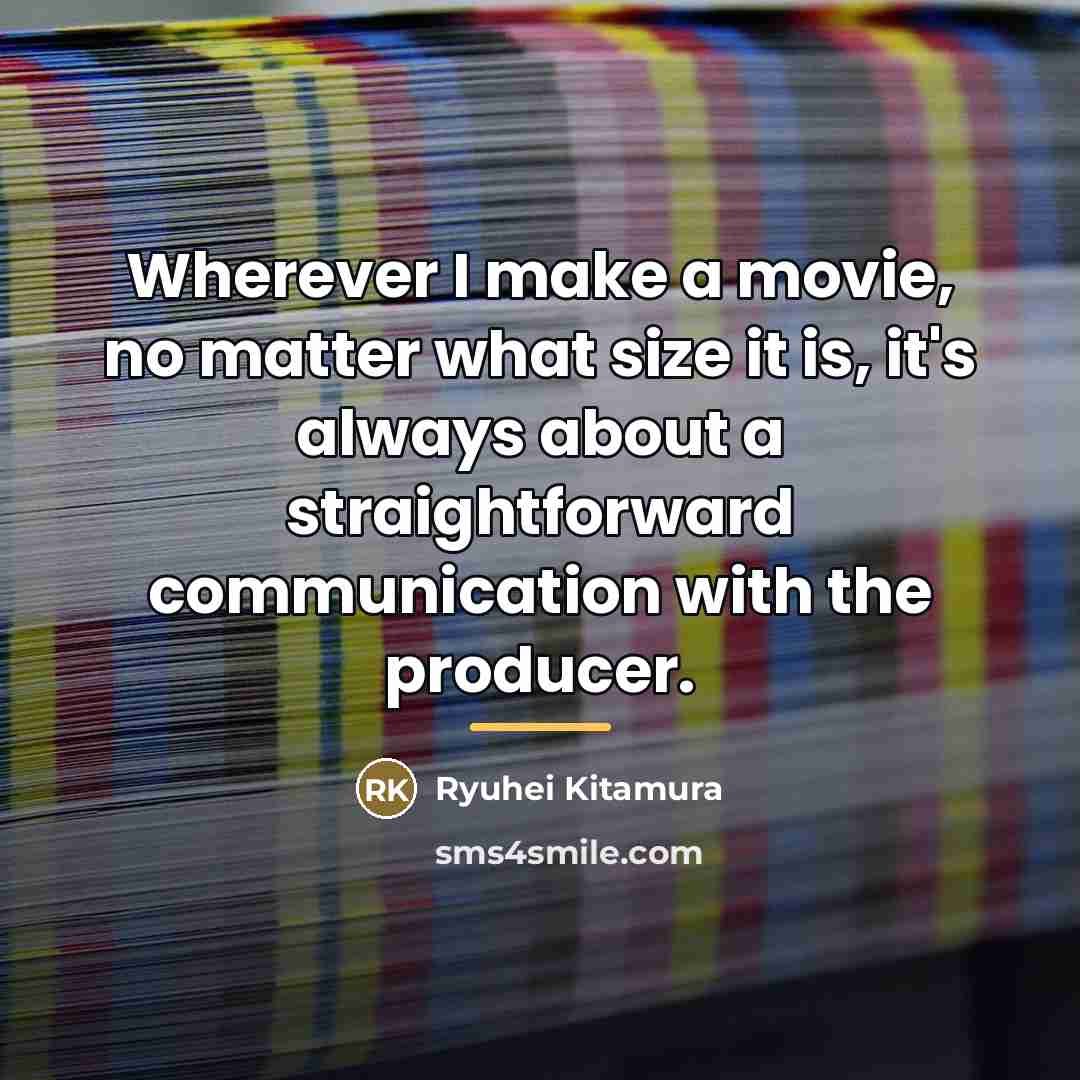 “Wherever I make a movie, no matter what size it…” quote by Ryuhei Kitamura