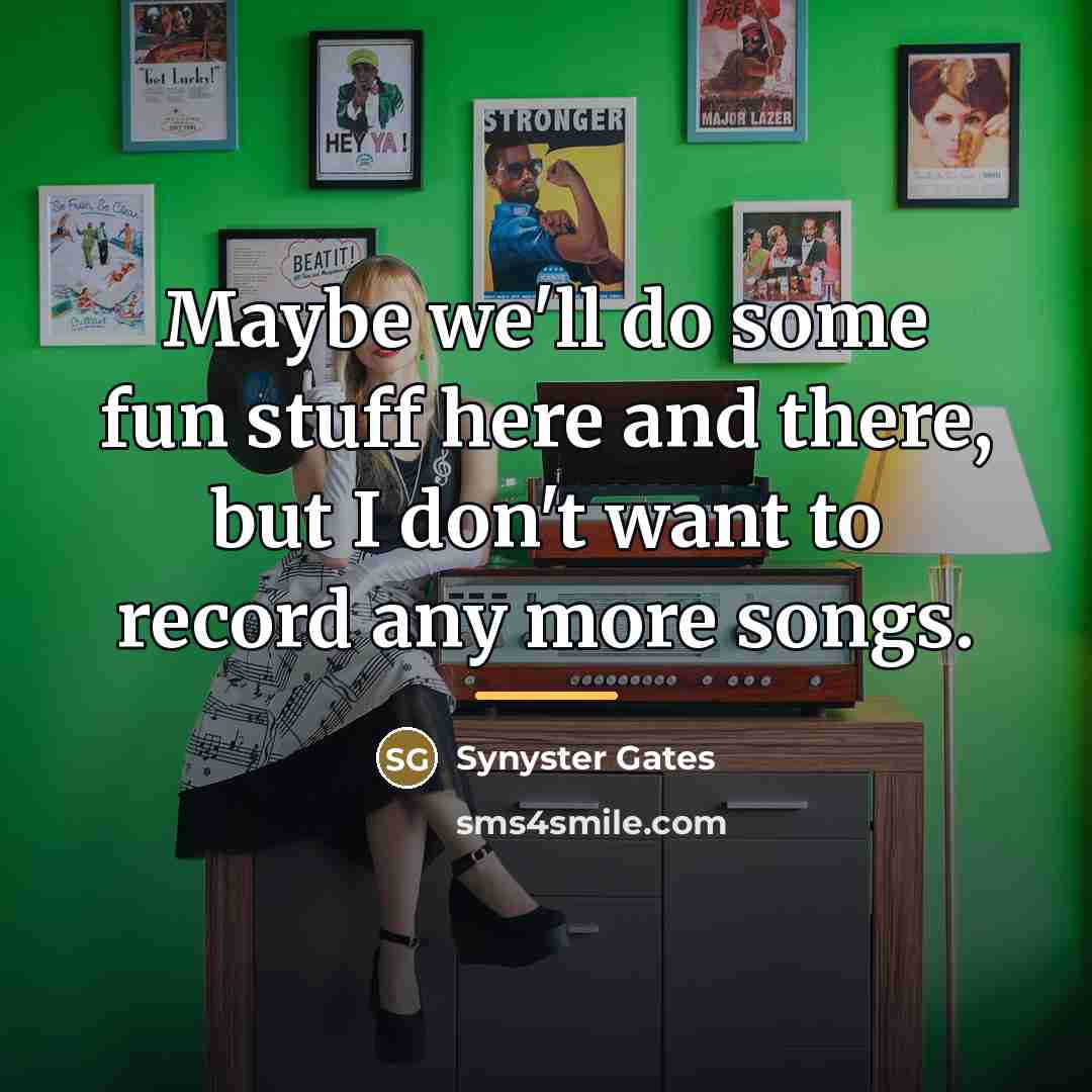 “Maybe we'll do some fun stuff here and there, but…” quote by Synyster Gates