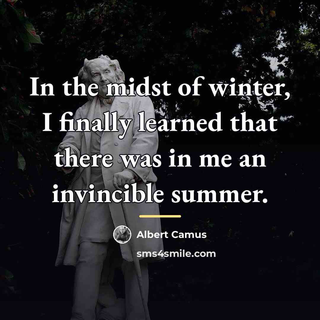 “In the midst of winter, I finally learned that there…” quote by Albert Camus