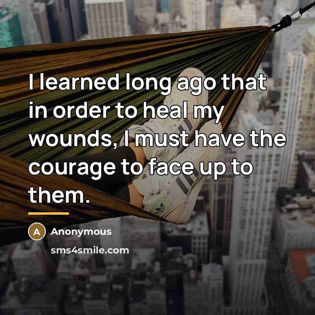 “I learned long ago that in order to heal my…” quote by Anonymous