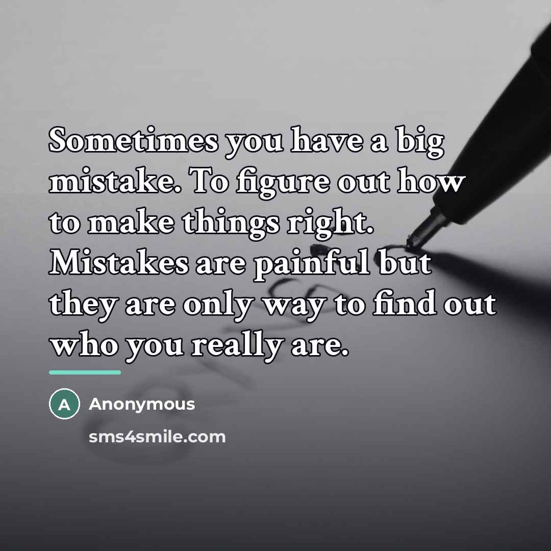 “Sometimes you have a big mistake. To figure out how…” quote by Anonymous