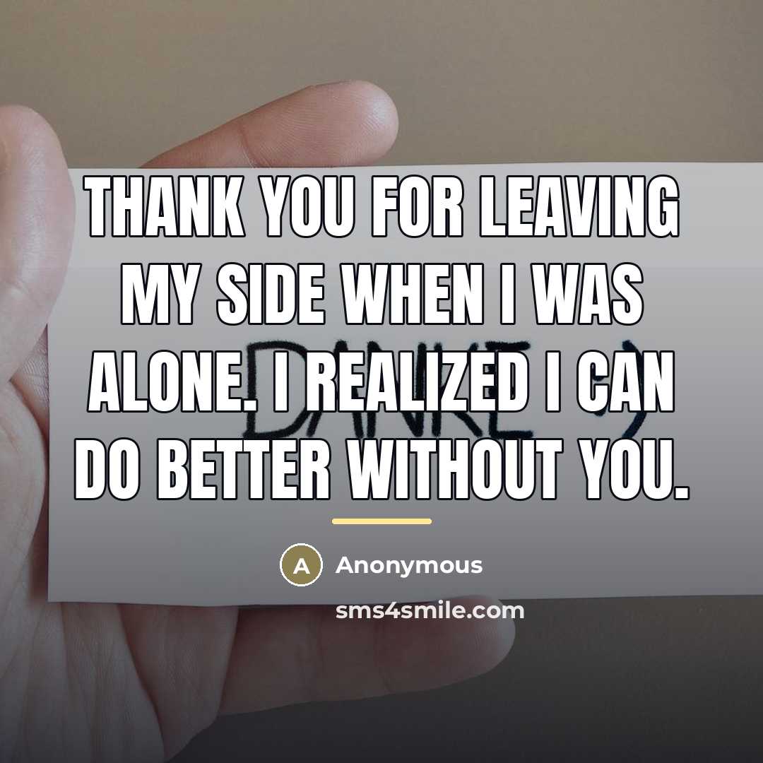 “Thank you for leaving my side when I was alone.…” quote by Anonymous