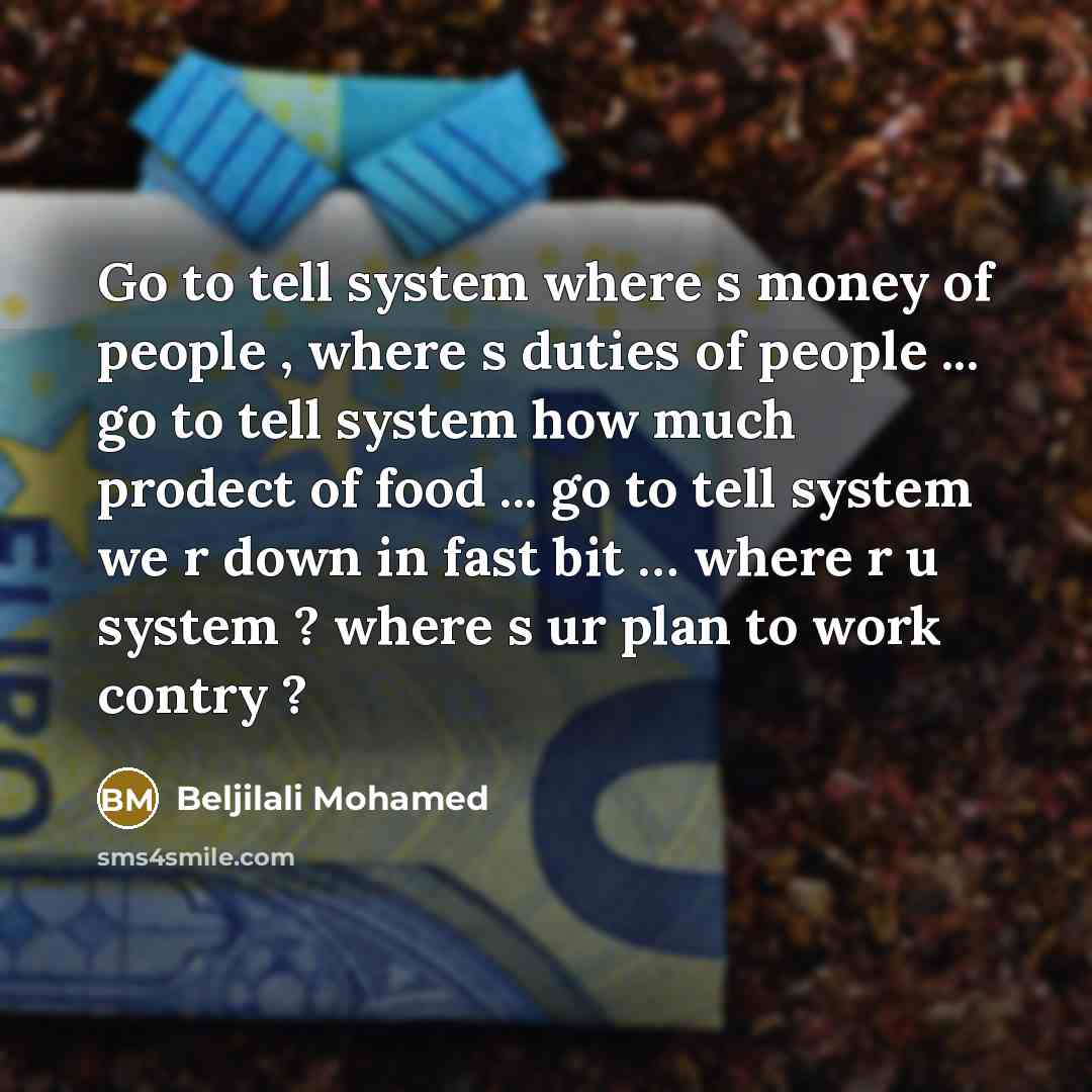 “Go to tell system where s money of people ,…” quote by Beljilali Mohamed