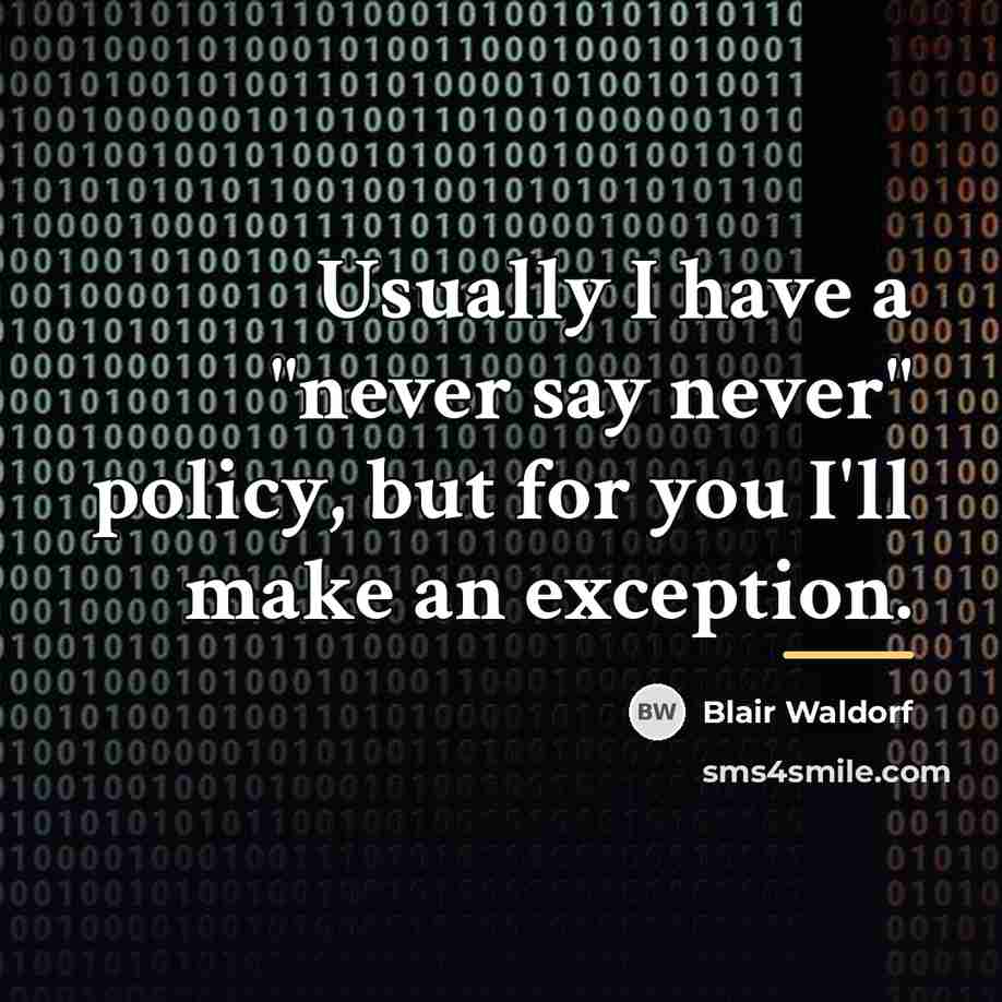 “Usually I have a "never say never" policy, but for…” quote by Blair Waldorf