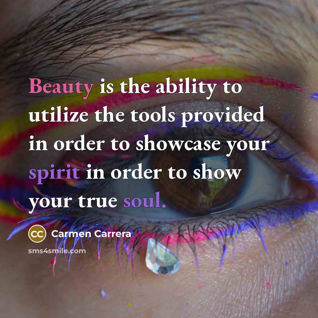 “Beauty is the ability to utilize the tools provided in…” quote by Carmen Carrera