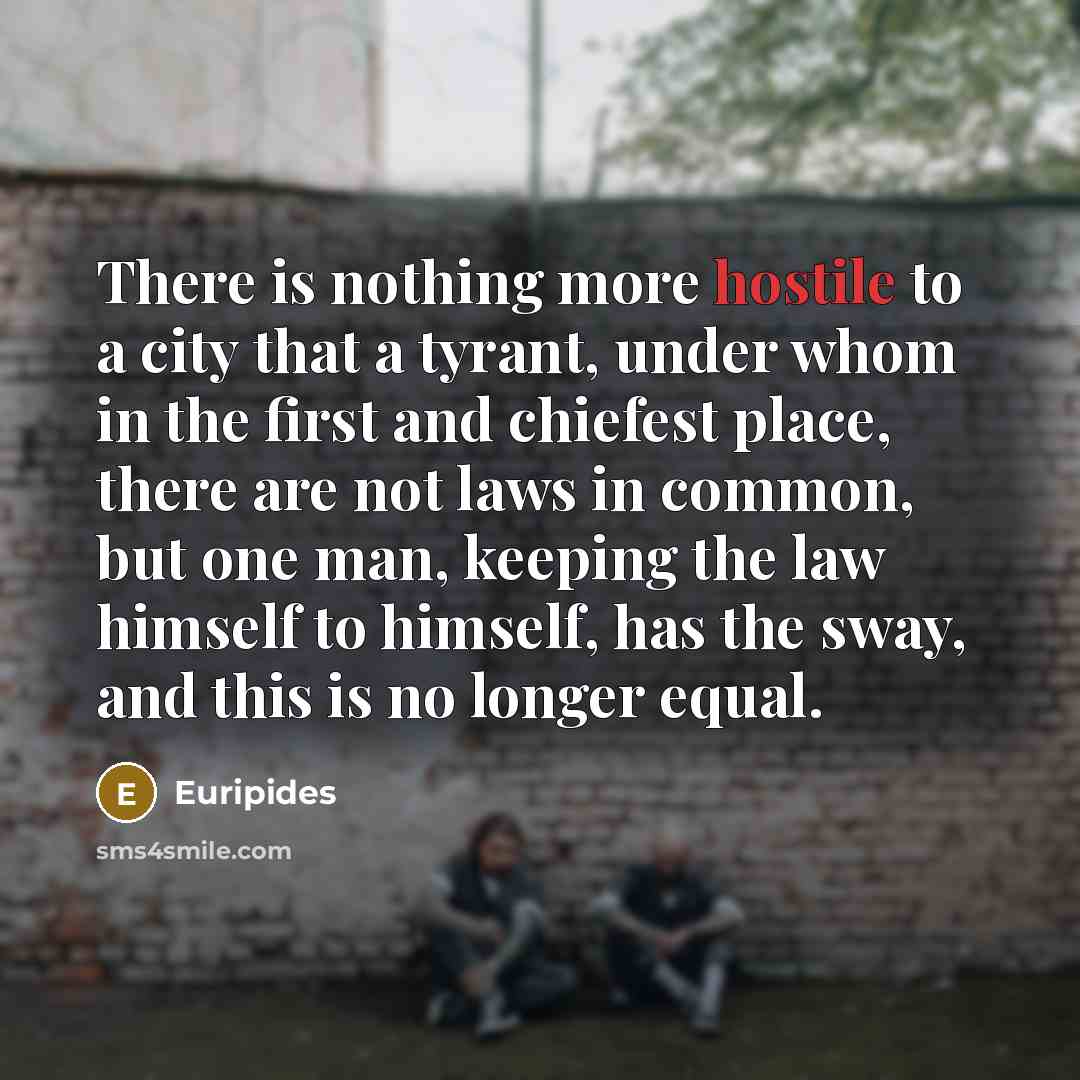“There is nothing more hostile to a city that a…” quote by Euripides