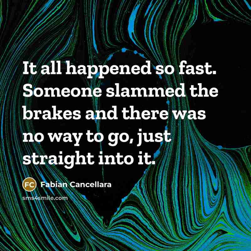 “It all happened so fast. Someone slammed the brakes and…” quote by Fabian Cancellara