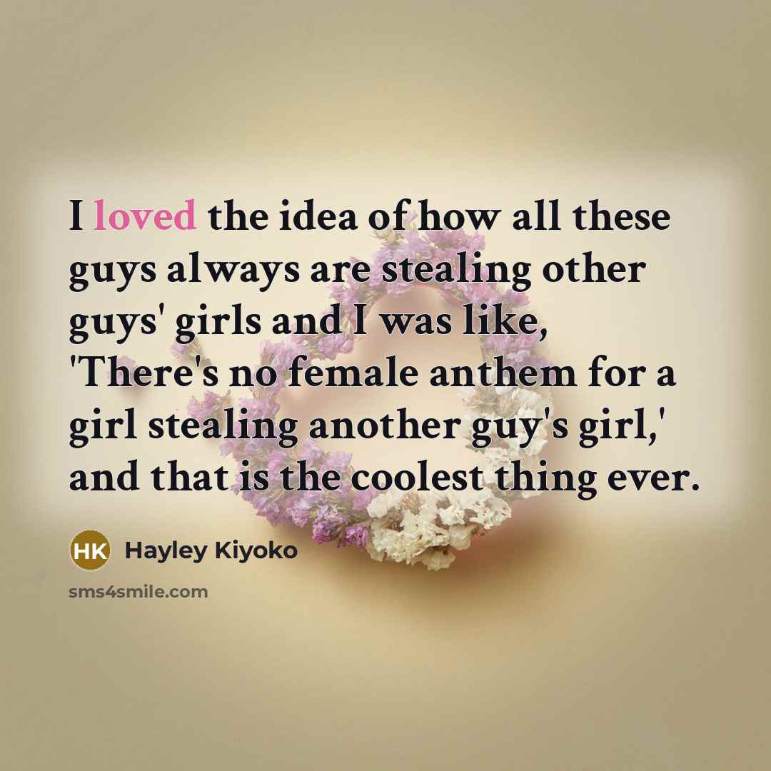 “I loved the idea of how all these guys always…” quote by Hayley Kiyoko