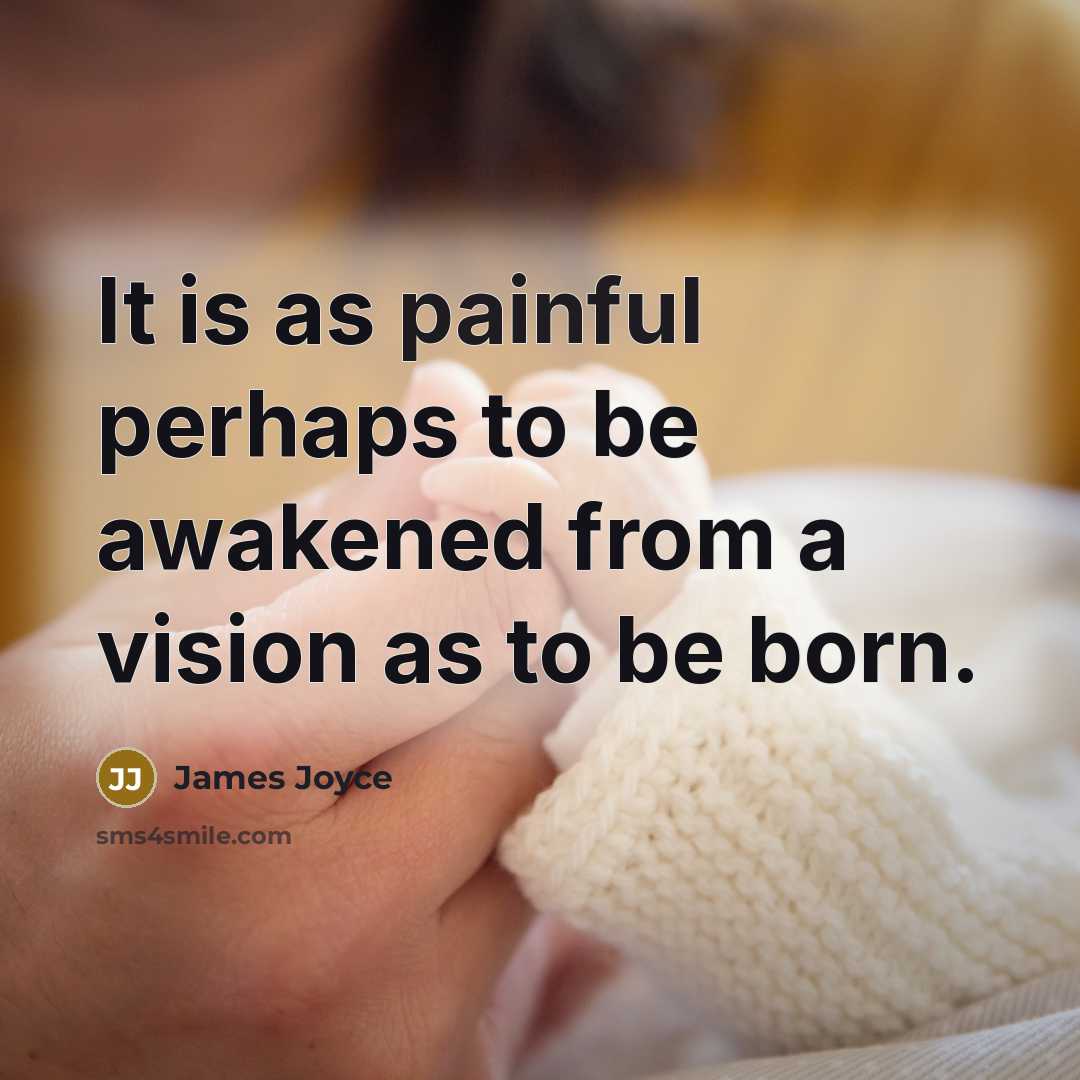 “It is as painful perhaps to be awakened from a…” quote by James Joyce
