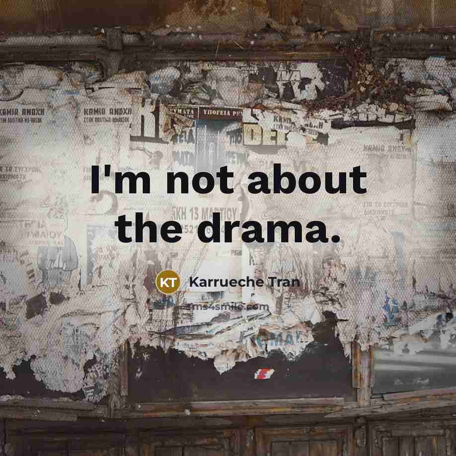 “I'm not about the drama.…” quote by Karrueche Tran