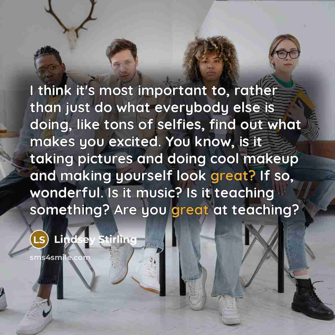 “I think it's most important to, rather than just do…” quote by Lindsey Stirling